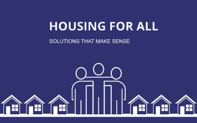 HOUSING FOR ALL: SOLUTIONS THAT MAKE SENSE