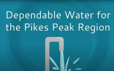 DEPENDABLE WATER FOR THE PIKES PEAK REGION – VIDEO